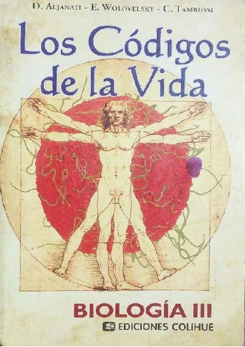 Libro usado en venta: Los codigos de la vida de Aljanati - Wolovelsky - Tambussi; editorial Colihue impreso en 2000 realizamos envios a todo el mundo.1