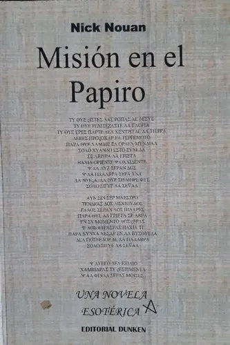 Libro usado en venta: Mision en el Papiro de Nick Nouan; editorial Dunken impreso en 2003 realizamos envios a todo el mundo.1
