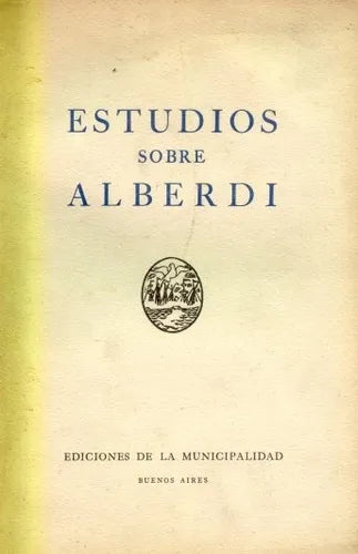 Libro usado en venta: Estudios sobre Alberdi; editorial Guillermo Kraft impreso en 1964 realizamos envios a todo el mundo.1
