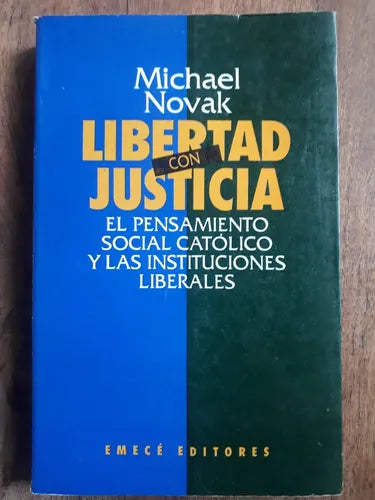 Libro usado en venta: Libertad con justicia de Michael Novak; editorial Emece impreso en 1992 realizamos envios a todo el mundo.1