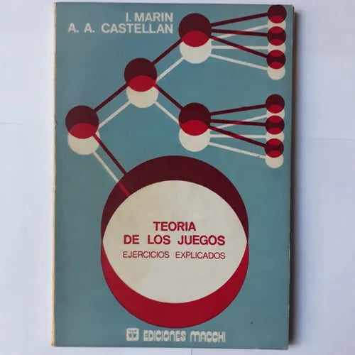 Libro usado en venta: Teoria de los juegos - Ejercicios explicados de I. Marin - A. A. Castellan; editorial Macchi impreso en 1978.1