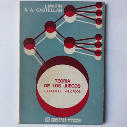 Libro usado en venta: Teoria de los juegos - Ejercicios explicados de I. Marin - A. A. Castellan; editorial Macchi impreso en 1978.1