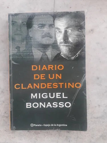 Libro usado en venta: Diario de un clandestino de Miguel Bonasso; editorial Planeta impreso en 2000 realizamos envios a todo el mundo.1