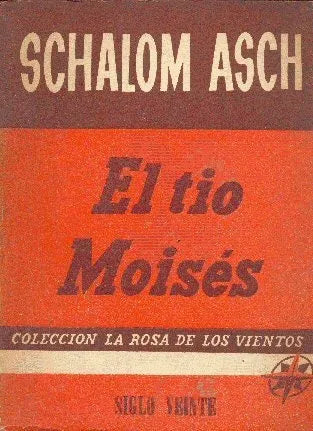 Libro usado en venta: El tio Moises de Schalom Asch; editorial Siglo Veinte impreso en 1952 realizamos envios a todo el mundo.1