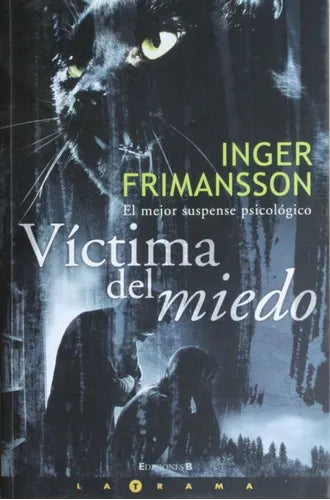 Libro usado en venta: V?ctima del miedo de Inger Frimansson; editorial Ediciones B impreso en 2005 realizamos envios a todo el mundo.1