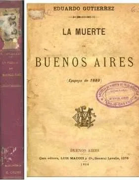 Libro usado en venta: La muerte de Buenos Aires de Eduardo Gutierrez; editorial Luis Maucci impreso en 1894 realizamos envios a todo el mundo.1