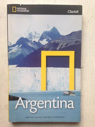 Libro usado en venta: Argentina - Libro del viajero de National Geographic; editorial AGEA impreso en 2012 realizamos envios a todo el mundo.1