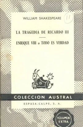Libro usado en venta: La tragedia de Ricardo III - Enrique VII o Todo es verdad de William Shakespeare; editorial Espasa - Calpe impreso en 1969.1