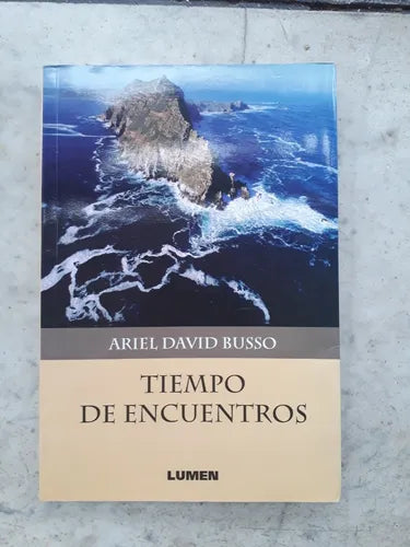Libro usado en venta: Tiempo de encuentros de Ariel David Busso; editorial Lumen impreso en 2009 realizamos envios a todo el mundo.1