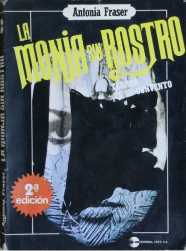 Libro usado en venta: La monja sin rostro de Antonia Fraser; editorial Crea impreso en 1980 realizamos envios a todo el mundo.1