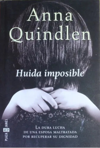 Libro usado en venta: Huida imposible de Anna Quindlen; editorial Plaza & Janés impreso en 1999 realizamos envios a todo el mundo.1