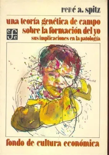 Libro usado en venta: Una teoria genetica de campo sobre la formacion del yo de Rene A. Spitz; editorial Fondo de Cultura Economica impreso en 1985.1