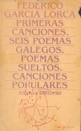 Libro usado en venta: Primeras canciones, seis poemas Galegos de Federico Garcia Lorca; editorial Alianza impreso en 1981 envios a todo el mundo.1