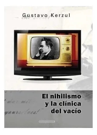 Libro usado en venta: El nihilismo y la clinica del vacio de Gustavo Kerzul; editorial Elaleph impreso en 2011 realizamos envios a todo el mundo.1