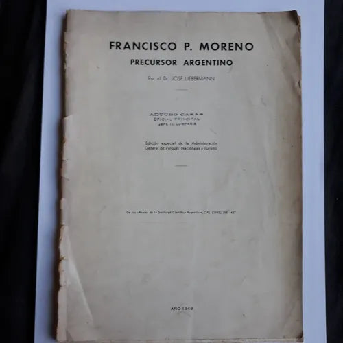 Libro usado en venta: Francisco P. Moreno, Precursor Argentino de Jose Liebermann; impreso en 1948 realizamos envios a todo el mundo.1