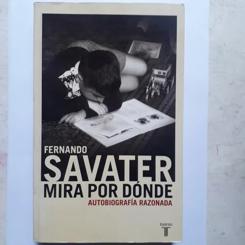 Libro usado en venta: Mira por donde autobiografia razonada de Fernando Savater; editorial Taurus impreso en 2003 realizamos envios a todo el mundo.1