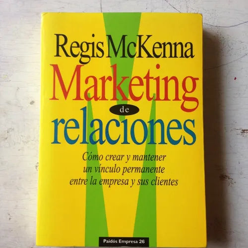 Libro usado en venta: Marketing de relaciones de Regis McKenna; editorial Paidos impreso en 1994 realizamos envios a todo el mundo.1