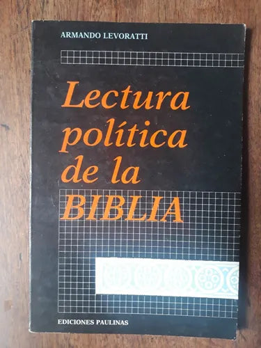 Libro usado en venta: Lectura politica de la Biblia de Armando Levoratti; editorial Paulinas impreso en 1990 realizamos envios a todo el mundo.1
