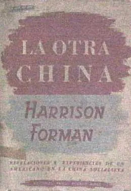 Libro usado en venta: La otra china de Harrison Forman; editorial Abril impreso en 1945 realizamos envios a todo el mundo.1