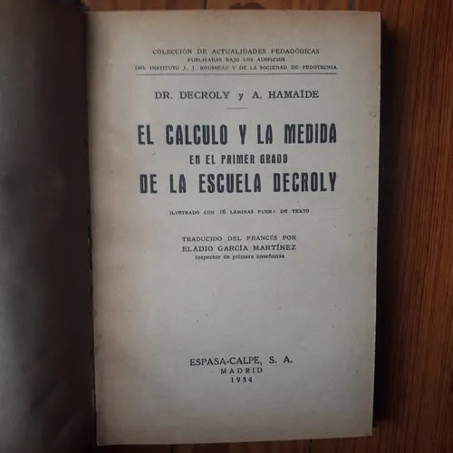 Libro usado en venta: El calculo y la medida en el primer grado de la escuela Decroly de Decroly - Hamaide; editorial Espasa - Calpe impreso en 1934.1