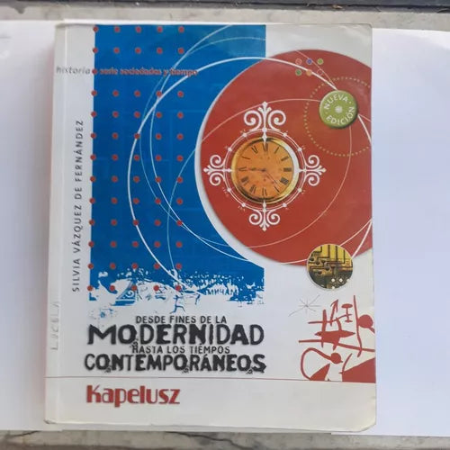 Libro usado en venta: Desde fines de la modernidad hasta los tiempos contemporaneos de Silvia Vazquez de Fernandez; Kapelusz impreso en 2003.1