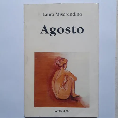 Libro usado en venta: Agosto de Laura Miserendino; editorial Botella al mar impreso en 1998 realizamos envios a todo el mundo.1