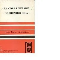 Libro usado en venta: La obra literaria de Ricardo Rojas de Jorge Oscar Pickenhayn; editorial Ediciones Culturales Argentinas impreso en 1982.1