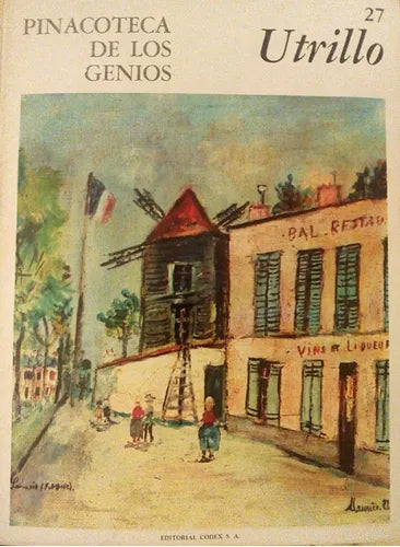 Libro usado en venta: Pinacoteca de los genios 27 de Mauricio Utrillo; editorial Codex impreso en 1964 realizamos envios a todo el mundo.1