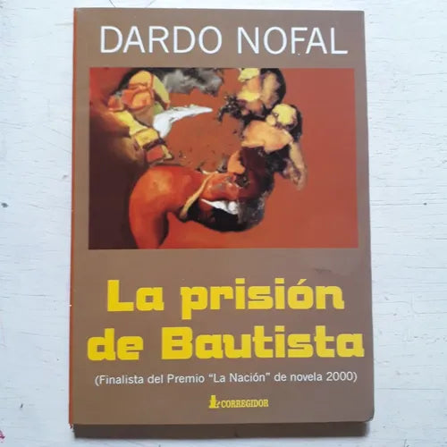 Libro usado en venta: La prision de Bautista de Dardo Nofal; editorial Corregidor impreso en 2001 realizamos envios a todo el mundo.1