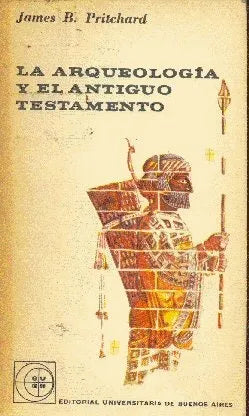 Libro usado en venta: La arqueologia y el antiguo testamento de James B Pritchard; editorial Eudeba impreso en 1962 realizamos envios a todo el mundo.1