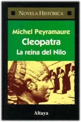 Libro usado en venta: Cleopatra - La reina del Nilo de Michel Peyramaure; editorial Altaya impreso en 1997 realizamos envios a todo el mundo.1