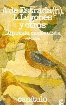 Libro usado en venta: La poesia modernista de Leopoldo Lugones - A. De Estrada; editorial Centro Editor de America Latina impreso en 1980.1