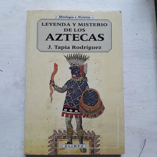 Libro usado en venta: Leyenda y misterio de los Aztecas de J. Tapia Rodriguez; editorial Edicomunicacion impreso en 1997 envios a todo el mundo.1