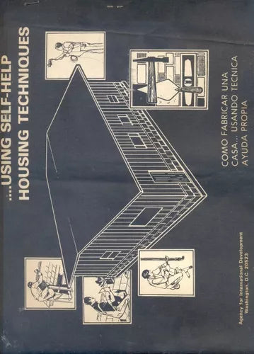 Libro usado en venta: Como fabricar una casa usando tecnica, ayuda propia; editorial Agency for international Development impreso en 1974.1