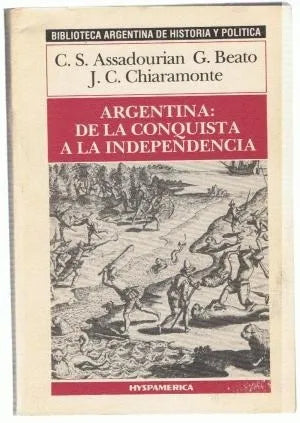 Libro usado en venta: Argentina: De la conquista a la independencia de Assadourian - Beato - Carlos Chiaramonte; Hyspamerica impreso en 19861.1
