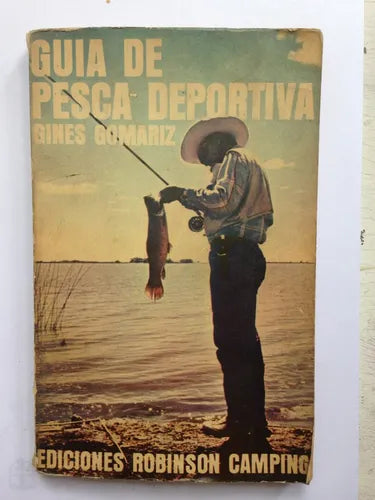 Libro usado en venta: Guia de pesca deportiva de Gines Gomariz; editorial Robinson Camping impreso en 1972 realizamos envios a todo el mundo.1