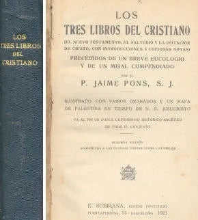 Libro usado en venta: Los tres libros del cristiano de P. Jaime Pons, S. J.; editorial E. Subirana impreso en 1921 realizamos envios a todo el mundo.1