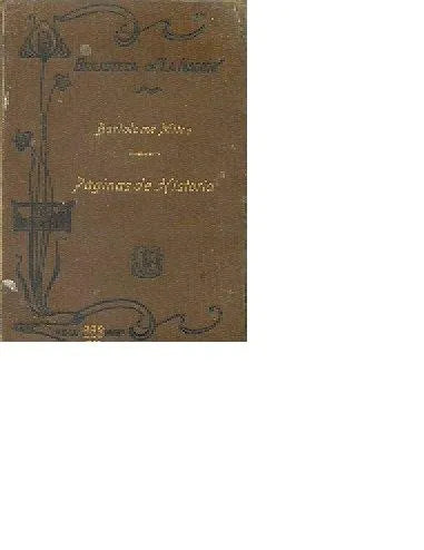 Libro usado en venta: Paginas de historia de Bartolome Mitre; editorial Buenos Aires impreso en 1906 realizamos envios a todo el mundo.1
