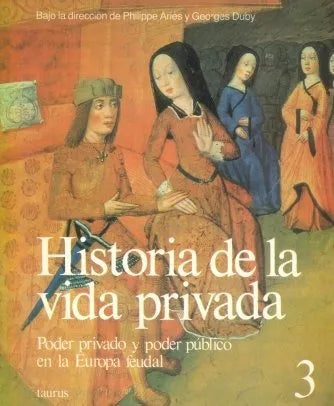Libro usado en venta: Historia de la vida privada - Poder privado y poder publico en la Europa feudal de Philippe Aries - Duby; Taurus impreso en 19901.1