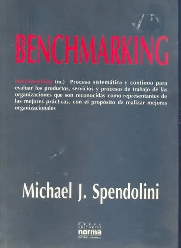 Libro usado en venta: Benchmarking de Michael J. Spendolini; editorial Norma impreso en 1994 realizamos envios a todo el mundo.1