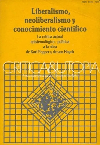 Libro usado en venta: Liberalismo, neoliberalismo y conocimiento cientifico; editorial Critica y utopia impreso en 1984 envios a todo el mundo.1