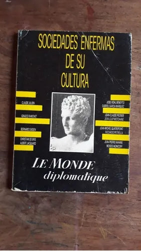 Libro usado en venta: Sociedades enfermas de su cultura de Le Monde Diplomatique; editorial Mariano Mas impreso en 1988 envios a todo el mundo.1
