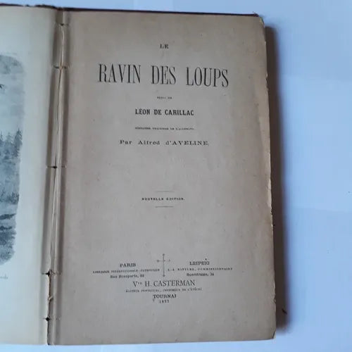 Libro usado en venta: Le ravin des loups suivi de Leon de Carillac; editorial H. Casterman impreso en 1877 realizamos envios a todo el mundo.1