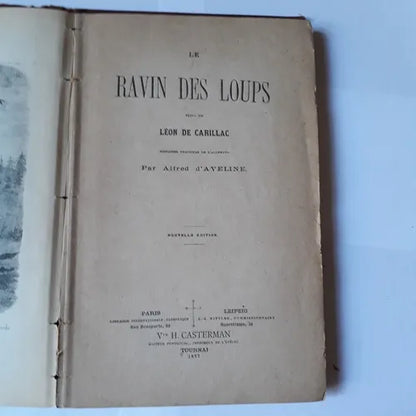 Libro usado en venta: Le ravin des loups suivi de Leon de Carillac; editorial H. Casterman impreso en 1877 realizamos envios a todo el mundo.1