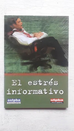 Libro usado en venta: El estres informativo; impreso en 2005 realizamos envios a todo el mundo.1