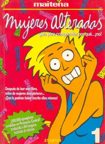 Libro usado en venta: Mujeres alteradas - Guia para comprender porque??NO! de Maitena; editorial Atlantida impreso en 1994 envios a todo el mundo.1