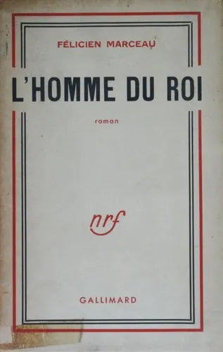 Libro usado en venta: L?homme du Roi de Félicien Marceau; editorial Gallimard impreso en 1952 realizamos envios a todo el mundo.1