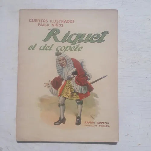 Libro usado en venta: Riquet el del copete de Cuentos ilustrados para Niños; editorial Ramon Sopena realizamos envios a todo el mundo.1