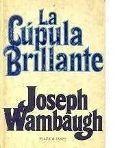 Libro usado en venta: La cupula brillante de Joseph Wambaugh; editorial Plaza & Janes impreso en 1982 realizamos envios a todo el mundo.1