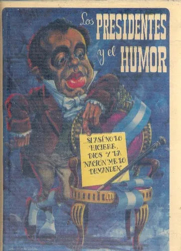 Libro usado en venta: Los presidentes y el humor; editorial Manrique Zago impreso en 1988 realizamos envios a todo el mundo.1